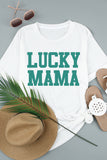 LUCKY MAMA Graphic Round Neck Tee